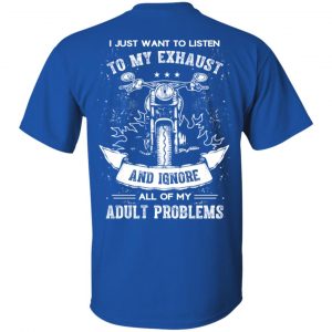 I Just Want To Listen To My Exhaust Biker Motorcycle T-Shirt, Hoodie, Tank 16