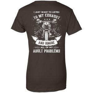 I Just Want To Listen To My Exhaust Biker Motorcycle T-Shirt, Hoodie, Tank 23