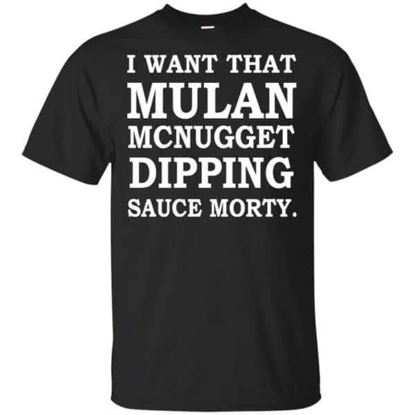 I Want That Mulan McNugget Dipping Sauce Morty Shirt, Hoodie, Tank Apparel 3