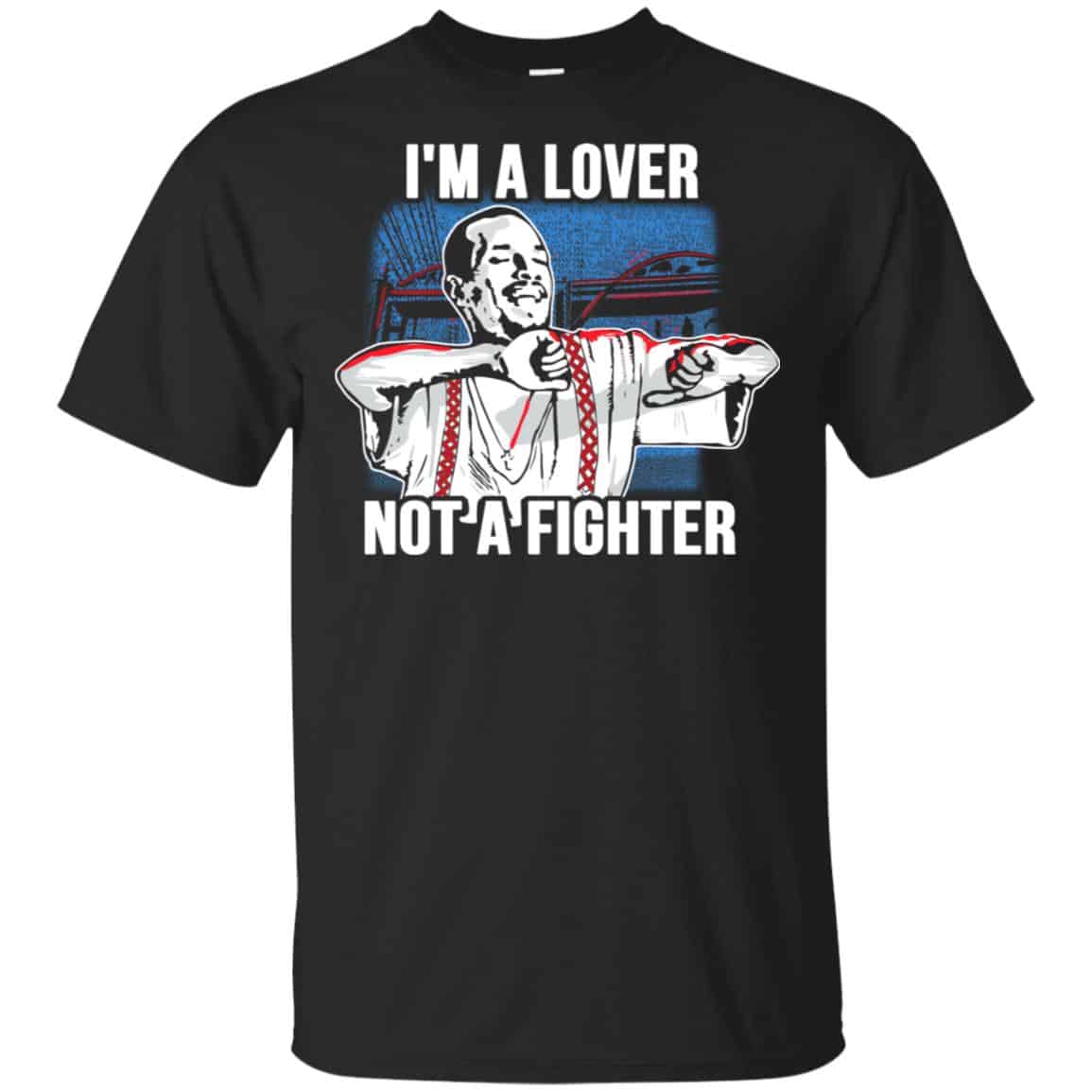 Blood In Blood Out: I'm A Lover Not A Fighter T-Shirts, Hoodie, Tank 3 Blood In Blood Out: I'm A Lover Not A Fighter T-Shirts, Hoodie, Tank 3