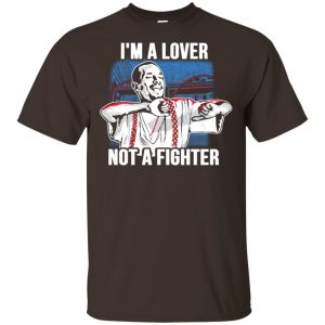 Blood In Blood Out: I'm A Lover Not A Fighter T-Shirts, Hoodie, Tank 15 Blood In Blood Out: I'm A Lover Not A Fighter T-Shirts, Hoodie, Tank 15