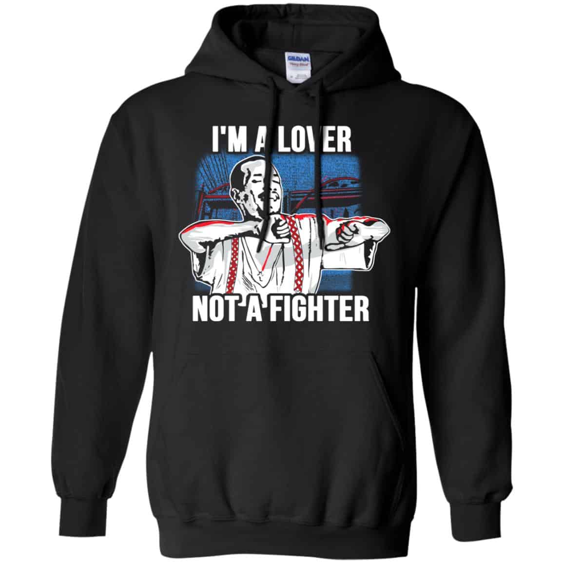 Blood In Blood Out: I'm A Lover Not A Fighter T-Shirts, Hoodie, Tank 7 Blood In Blood Out: I'm A Lover Not A Fighter T-Shirts, Hoodie, Tank 7