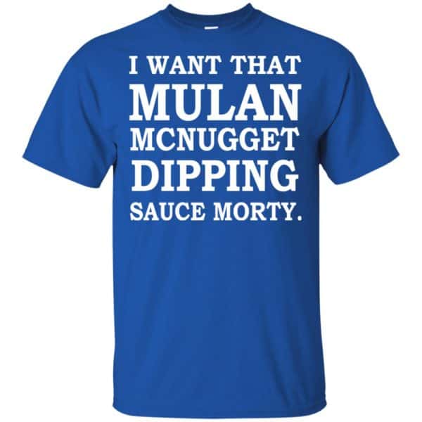 I Want That Mulan McNugget Dipping Sauce Morty Shirt, Hoodie, Tank Apparel 5