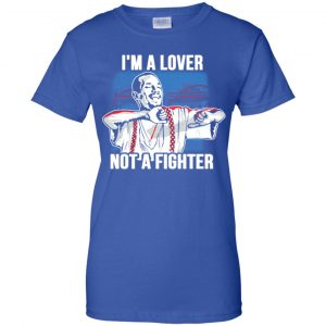Blood In Blood Out: I'm A Lover Not A Fighter T-Shirts, Hoodie, Tank 25 Blood In Blood Out: I'm A Lover Not A Fighter T-Shirts, Hoodie, Tank 25
