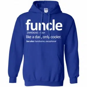 Funcle Like A Dad Only Cooler Shirt, Hoodie, Tank 21