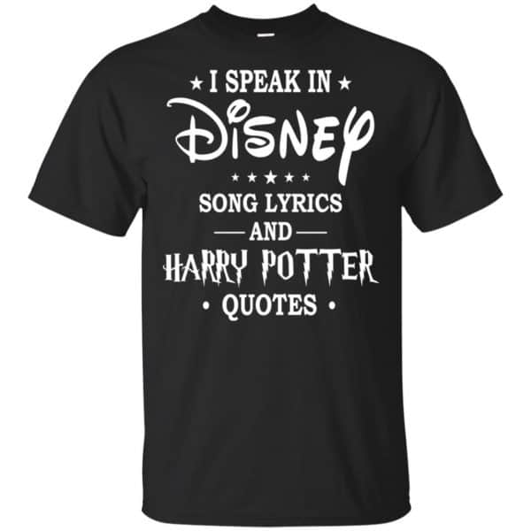 I Speak In Disney Song Lyrics and Harry Potter Quotes Shirt, Hoodie, Tank 3