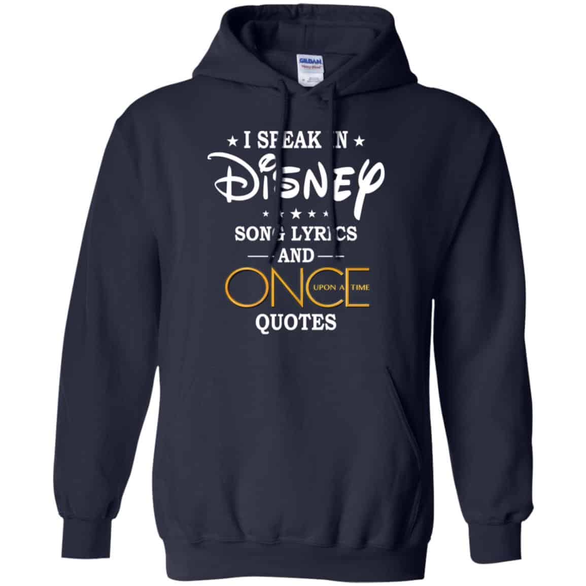 I Speak In Disney Song Lyrics And Once Upon A Time Quotes Shirt Hoodie Tank 0stees