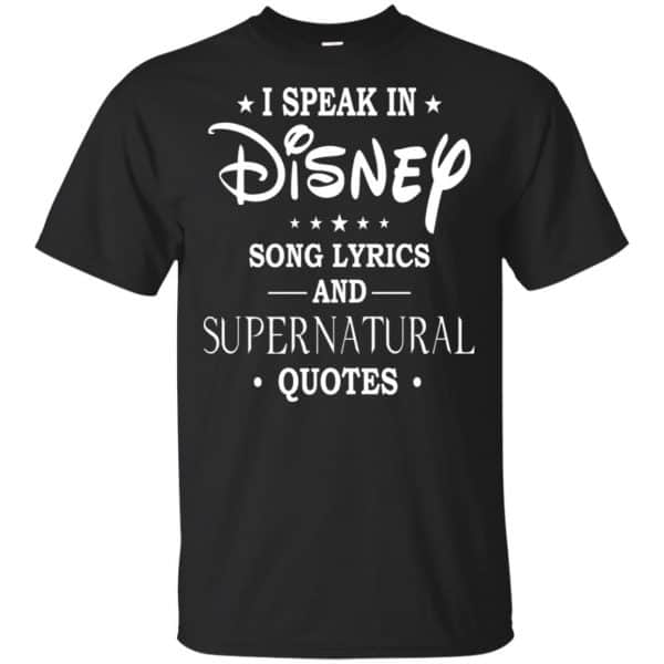 I Speak In Disney Song Lyrics and Supernatural Quotes Shirt, Hoodie, Tank 3