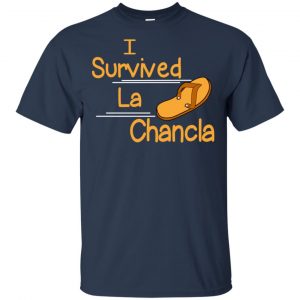 I Survived La Chancla Funny Mexican Humor T-Shirts, Hoodie, Tank 9
