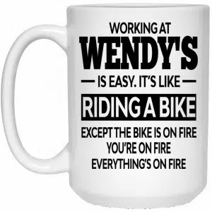 Working At Wendy's Is Easy It’s Like Riding A Bike Mug 5