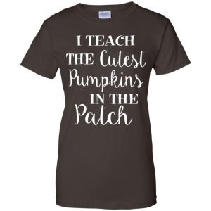 I Teach The Cutest Pumpkins In The Patch Shirt, Hoodie, Tank 23