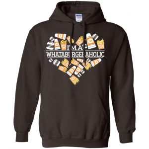 I'm A Whataburgeraholic Shirt, Hoodie, Tank 20