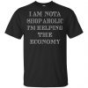 I Am Nota Shop Aholic I'm Helping The Economy Shirt, Hoodie, Tank 2