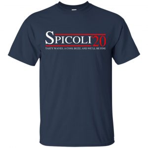 Spicoli 2020 Tasty Waves, A Cool Buzz And We'll Be Fine T-Shirts, Hoodie, Tank 17