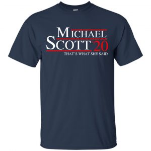 Michael Scott 2020 That's What She Said T-Shirts, Hoodie, Tank 17