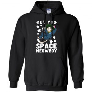 See You Space Meowboy T-Shirts, Hoodie, Tank 18