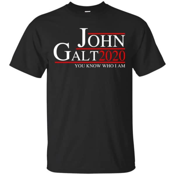 John Galt 2020 You Know Who I Am T-Shirts, Hoodie, Tank 3
