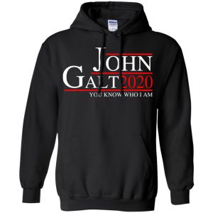 John Galt 2020 You Know Who I Am T-Shirts, Hoodie, Tank 18
