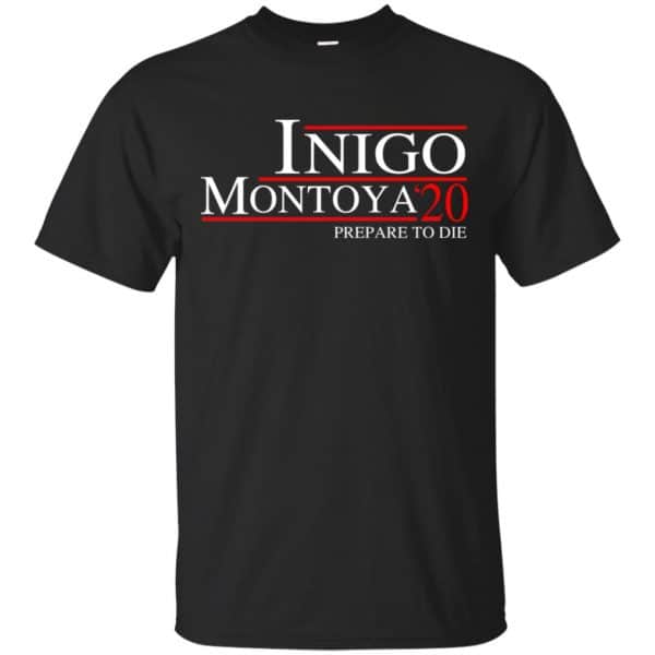 Inigo Montoya 2020 Prepare To Die T-Shirts, Hoodie, Tank 3