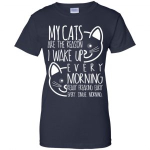 My Cats Are The Reason I Wake Up Every Morning Shirt, Hoodie, Tank 24