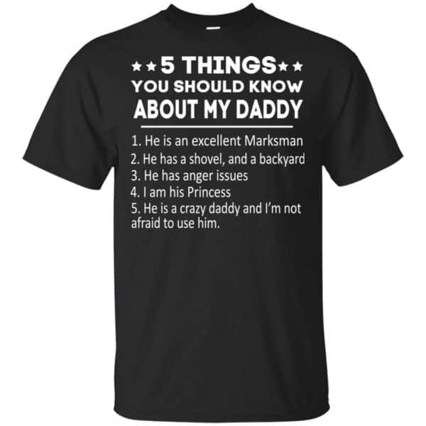 5 Things You Should Know About My Daddy T-Shirts, Hoodie, Tank 3