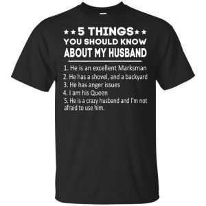 5 Things You Should Know About My Husband T-Shirts, Hoodie, Tank Apparel