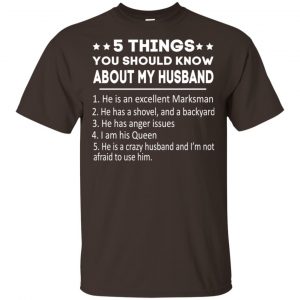 5 Things You Should Know About My Husband T-Shirts, Hoodie, Tank Apparel 2