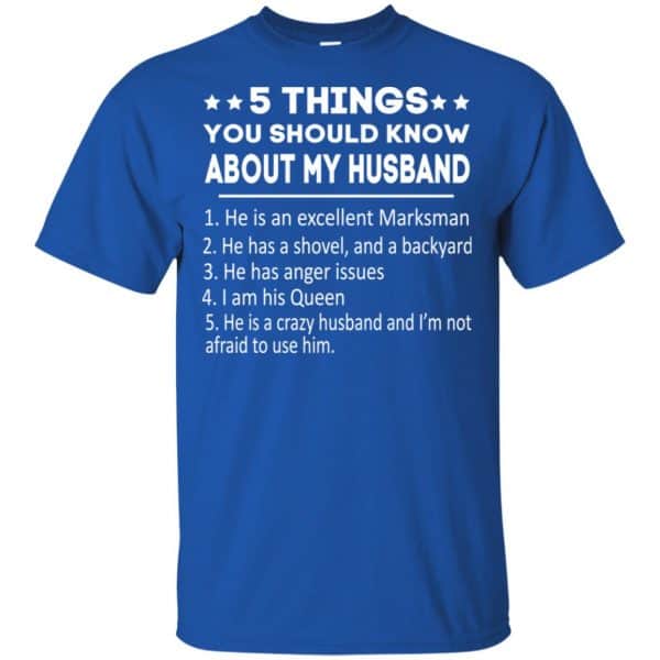 5 Things You Should Know About My Husband T-Shirts, Hoodie, Tank Apparel 5