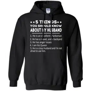 5 Things You Should Know About My Husband T-Shirts, Hoodie, Tank 18