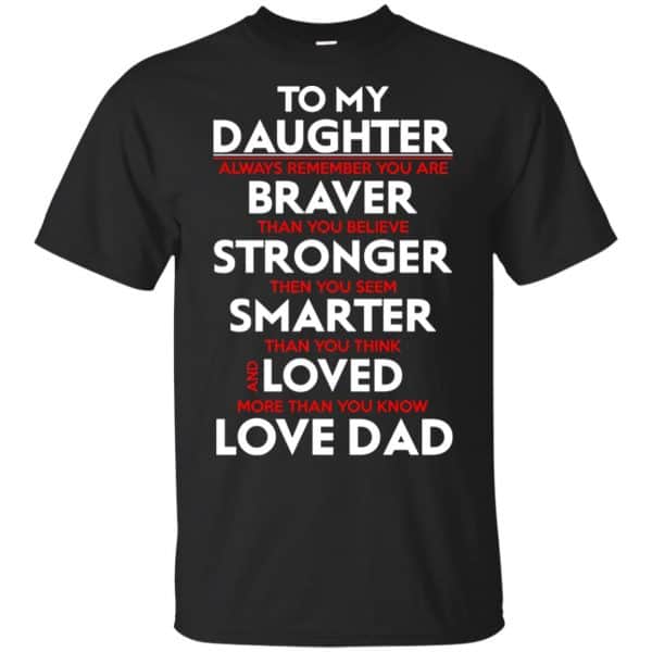 Always Remember You Are Braver Than You Believe Stronger - Daughter Shirt, Hoodie, Tank 3