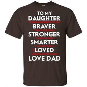 Always Remember You Are Braver Than You Believe Stronger – Daughter Shirt, Hoodie, Tank Apparel 2
