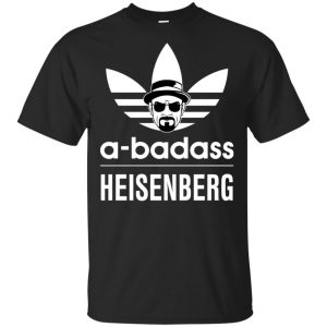 A Badass Heisenberg – Breaking Bad Shirt, Hoodie, Tank Apparel