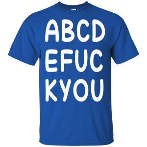 ABCD EFUC KYOU Shirt, Hoodie, Tank 16 ABCD EFUC KYOU Shirt, Hoodie, Tank 16