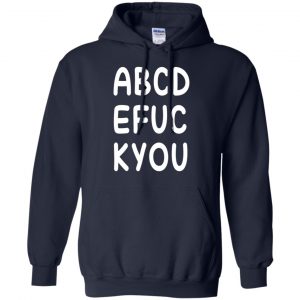 ABCD EFUC KYOU Shirt, Hoodie, Tank 19 ABCD EFUC KYOU Shirt, Hoodie, Tank 19