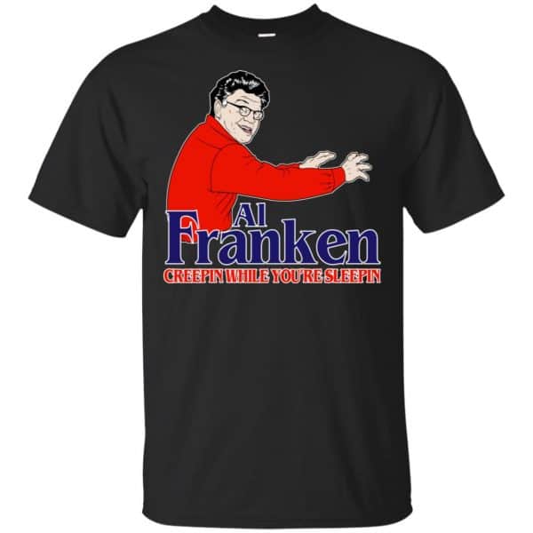 Al Franken Creepin While You're Sleeping T-Shirts, Hoodie, Tank 3