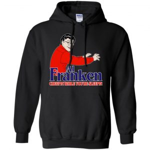 Al Franken Creepin While You're Sleeping T-Shirts, Hoodie, Tank 18 Al Franken Creepin While You're Sleeping T-Shirts, Hoodie, Tank 18