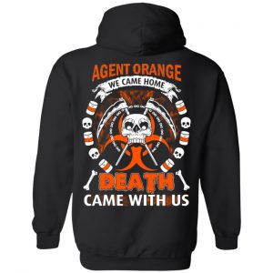 Viet Nam Veteran: Agent Orange We Came Home Death Came With Us T-Shirts, Hoodie, Sweater 8