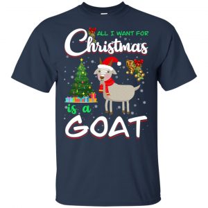 All I Want For Christmas Is A Goat Shirt, Hoodie, Tank 17