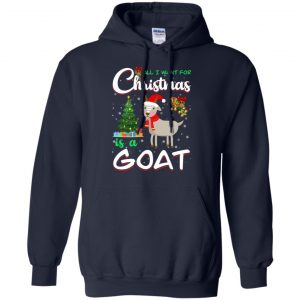 All I Want For Christmas Is A Goat Shirt, Hoodie, Tank 19