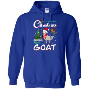 All I Want For Christmas Is A Goat Shirt, Hoodie, Tank 21