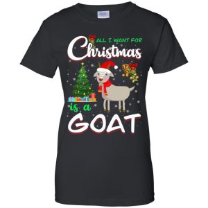 All I Want For Christmas Is A Goat Shirt, Hoodie, Tank 22