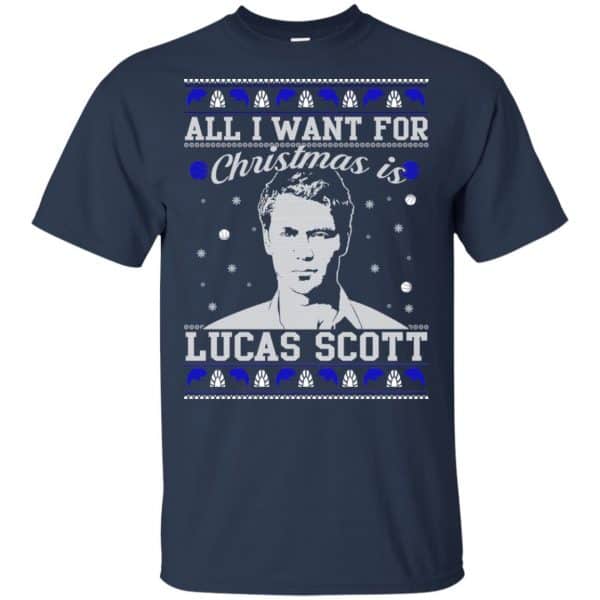 All I Want For Christmas Is Lucas Scott T-Shirts, Hoodie, Sweater Apparel 6