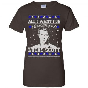 All I Want For Christmas Is Lucas Scott T-Shirts, Hoodie, Sweater 23