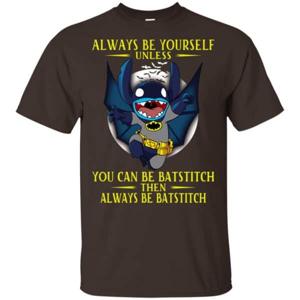 Always Be Yourself Unless You Can Be Batstitch Then Always Be Batstitch Shirt, Hoodie, Tank Apparel 4