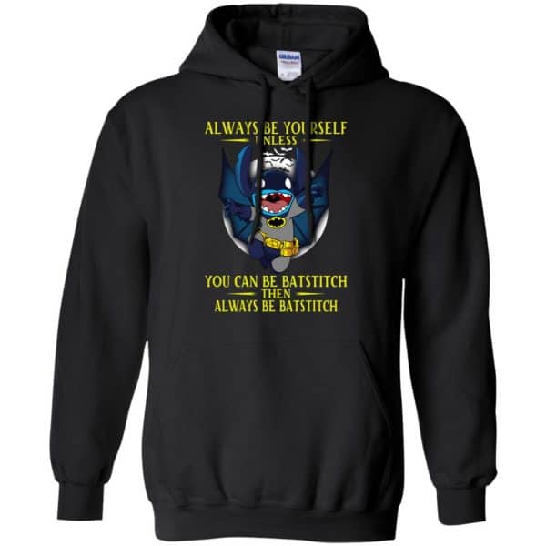 Always Be Yourself Unless You Can Be Batstitch Then Always Be Batstitch Shirt, Hoodie, Tank Apparel 7