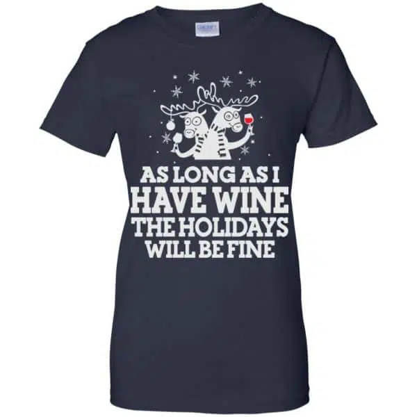 As Long As I Have Wine The Holidays Will Be Fine Shirt, Hoodie, Tank 13