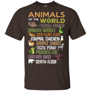 Animals Of The World Funny Animals T-Shirts, Hoodie, Tank Apparel 2