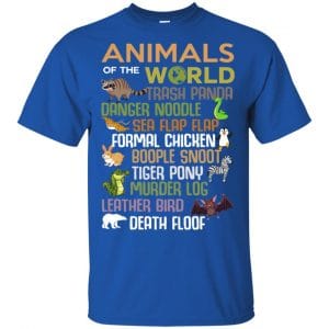 Animals Of The World Funny Animals T-Shirts, Hoodie, Tank 16