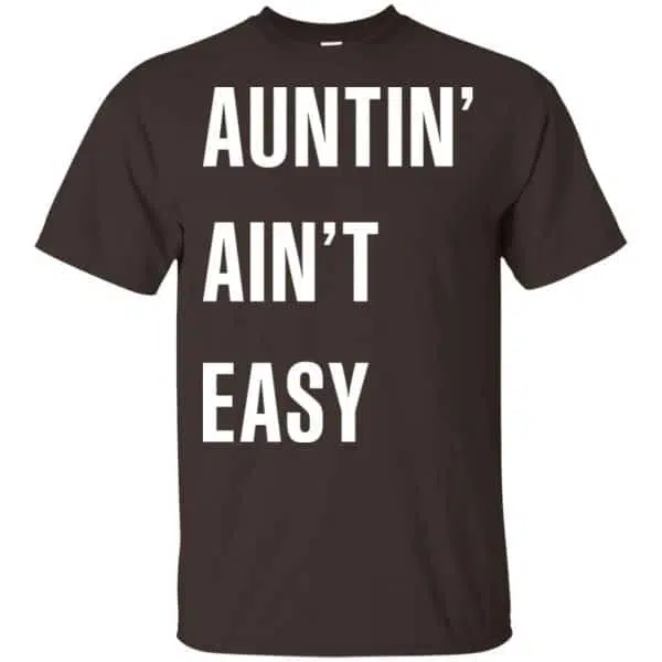 Auntin Ain't Easy Shirt, Hoodie, Tank 4