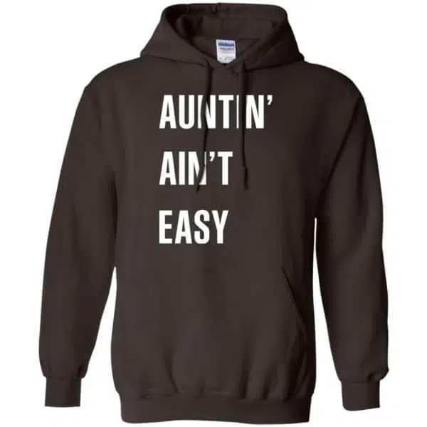 Auntin Ain't Easy Shirt, Hoodie, Tank 9